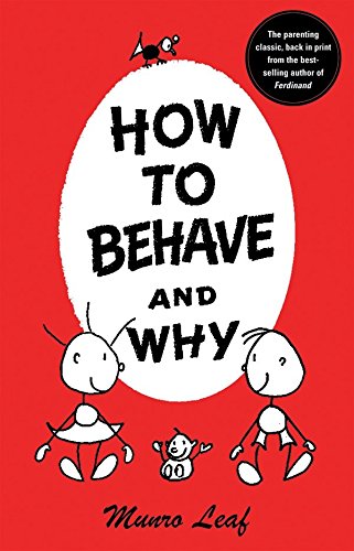 How to Behave and Why [Hardcover] Leaf, Munro