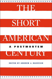 The Short American Century: A Postmortem used book depot