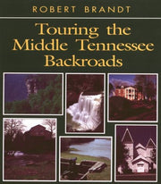 Touring the Middle Tennessee Backroads (Touring the Backroads) used book depot