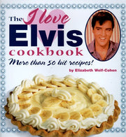 The I Love Elvis Cookbook: More Than 50 Hit Recipes! used book depot
