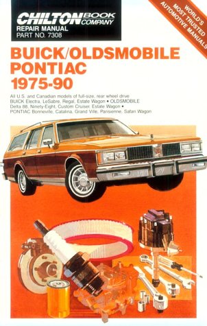 Buick/Oldsmobile/Pontiac: 1975-90 (Chilton Automotive Repair Manual, Part No. 7308) used book depot