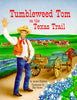 Tumbleweed Tom on the Texas Trail Hopkins, Jackie and Salem, Kay