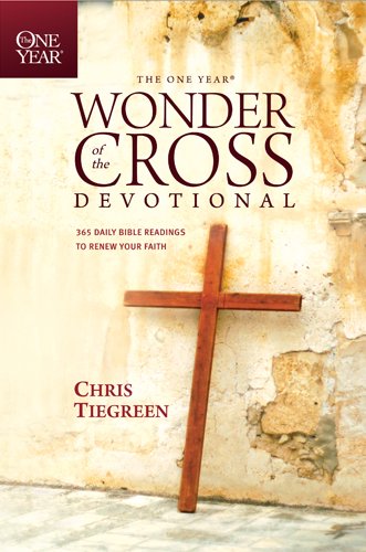 The One Year Wonder of the Cross Devotional: 365 Daily Bible Readings to Renew Your Faith (One Year Book) used book depot