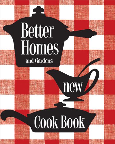 Better Homes  Gardens New Cook Book Better Homes and Gardens Books
