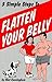 Three Simple Steps to Flatten Your Belly Cunningham, Chet