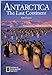 NG Destinations, Antarctica the Last Continent (National Geographic Destinations)