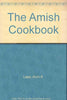 The Amish Cookbook Lapp, Alvin K