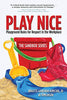 Play Nice: Playground Rules for Respect in the Workplace The Sandbox [Paperback] Brigitte Gawenda Kimichik JD and J R Tomlinson