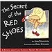 The Secrets of the Red Shoes: A Story About an Elderly GreatGrandmother ideals