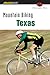 Mountain Biking Texas Falcon Guide Mountain Biking Texas Hess, Christopher