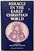 Miracle in the Early Christian World Kee, Howard Clark