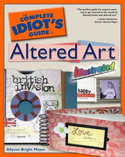 The Complete Idiot's Guide to Altered Art Illustrated used book depot