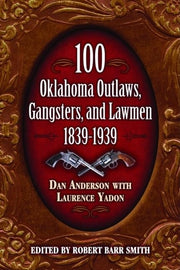 100 Oklahoma Outlaws, Gangsters & Lawmen used book depot