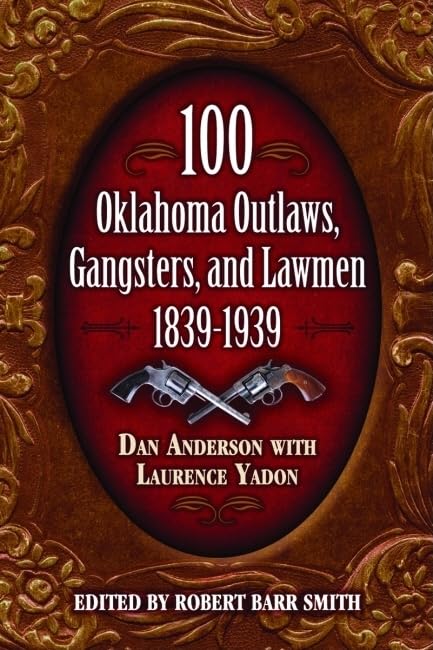 100 Oklahoma Outlaws, Gangsters & Lawmen used book depot