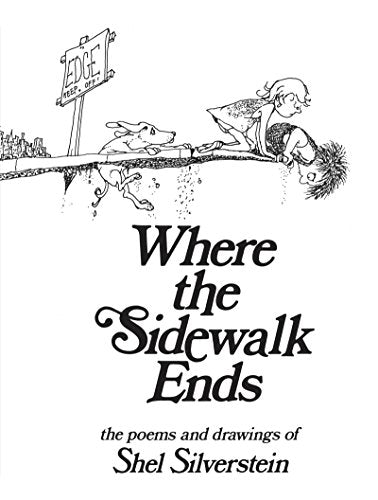 Where the Sidewalk Ends: Poems and Drawings [Hardcover] Silverstein, Shel
