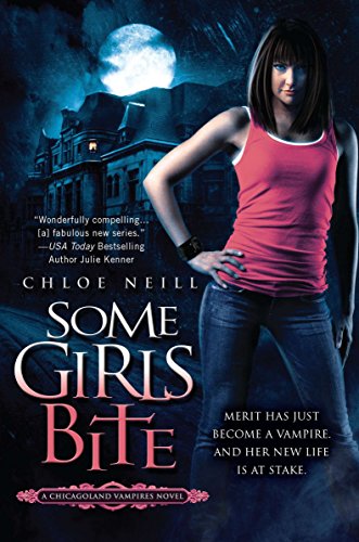 Some Girls Bite Chicagoland Vampires [Paperback] Neill, Chloe