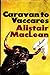 Caravan To Vaccares 1ST Edition [Hardcover] Maclean, Alistair