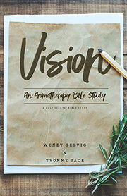 Vision: An Aromatherapy Bible Study