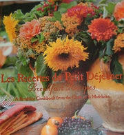 Les Recettes Du Petit Dejeuner - Breakfast Recipes : A Breakfast Cookbook from the Chefs of la Madeleine used book depot