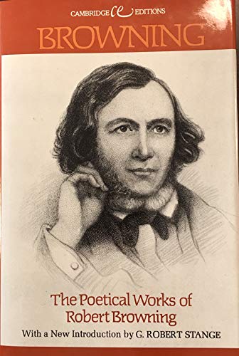 The Poetical Works of Robert Browning Cambridge Editions Robert Browning and G Robert Stange