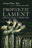 Prophetic Lament: A Call for Justice in Troubled Times [Paperback] Rah, SoongChan and McNeil, Brenda Salter