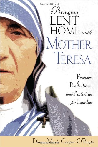Bringing Lent Home With Mother Teresa: Prayers, Reflections, and Activities for Families used book depot
