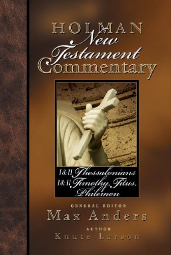 Holman New Testament Commentary - 1 & 2 Thessalonians, 1 & 2 Timothy, Titus, Philemon (Volume 9) used book depot