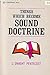 Things Which Become Sound Doctrine Pentecost, Dwight J