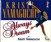 Always Dream Hardcover Signed by Kristi Yamaguchi used book depot