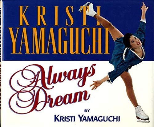 Always Dream Hardcover Signed by Kristi Yamaguchi used book depot