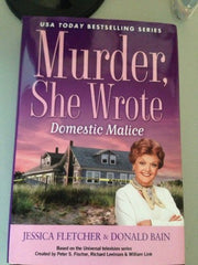Murder, She Wrote Domestic Malice by Jessica Fletcher and Donald Bain (2012) Hardcover used book depot