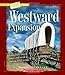 Westward Expansion A True Book Domnauer, Teresa