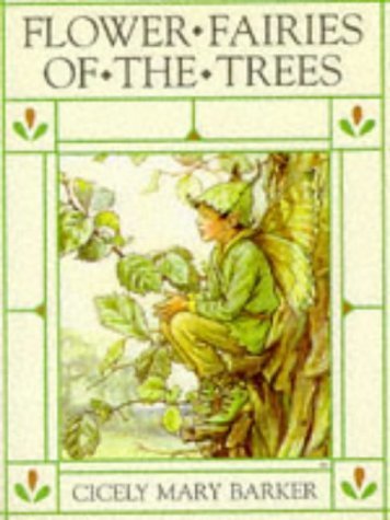 Flower Fairies of the Trees Barker, Cicely Mary