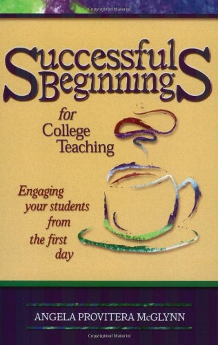 Successful Beginnings for College TeachinG (Publicaffairs Reports) (Teaching Techniques/Strategies Series, V. 2) used book depot