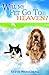 Will My Pet Go To Heaven? [Paperback] Steve Wholberg