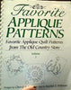 Favorite Applique Patterns: Favorite Applique Quilt Patterns from the Old Country Store, Volume 3 [Paperback] Cheryl A Benner and Rachel T Pellman