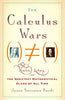 The Calculus Wars: Newton, Leibniz, and the Greatest Mathematical Clash of All Time [Paperback] Bardi, Jason Socrates