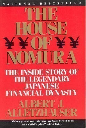 The House of Nomura: The Inside Story of the Legendary Japanese Financial Dynasty used book depot