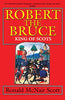 Robert the Bruce: King of Scots [Paperback] Ronald McNair Scott