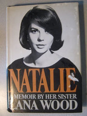Natalie: A Memoir by Her Sister First edition by Wood, Lana (1986) Hardcover used book depot