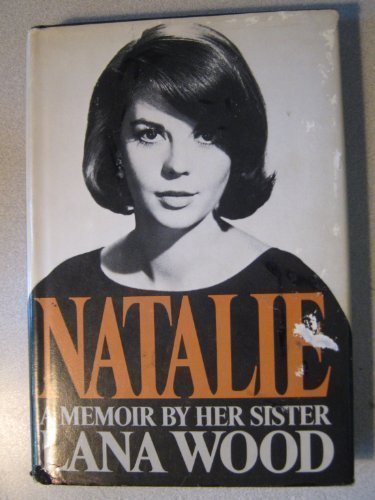 Natalie: A Memoir by Her Sister First edition by Wood, Lana (1986) Hardcover used book depot