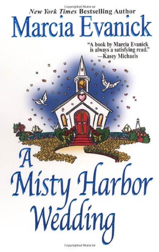 A Misty Harbor Wedding Evanick, Marcia