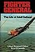 Fighter General: The Life of Adolf Galland Toliver, Raymond F and Constable, Trevor J