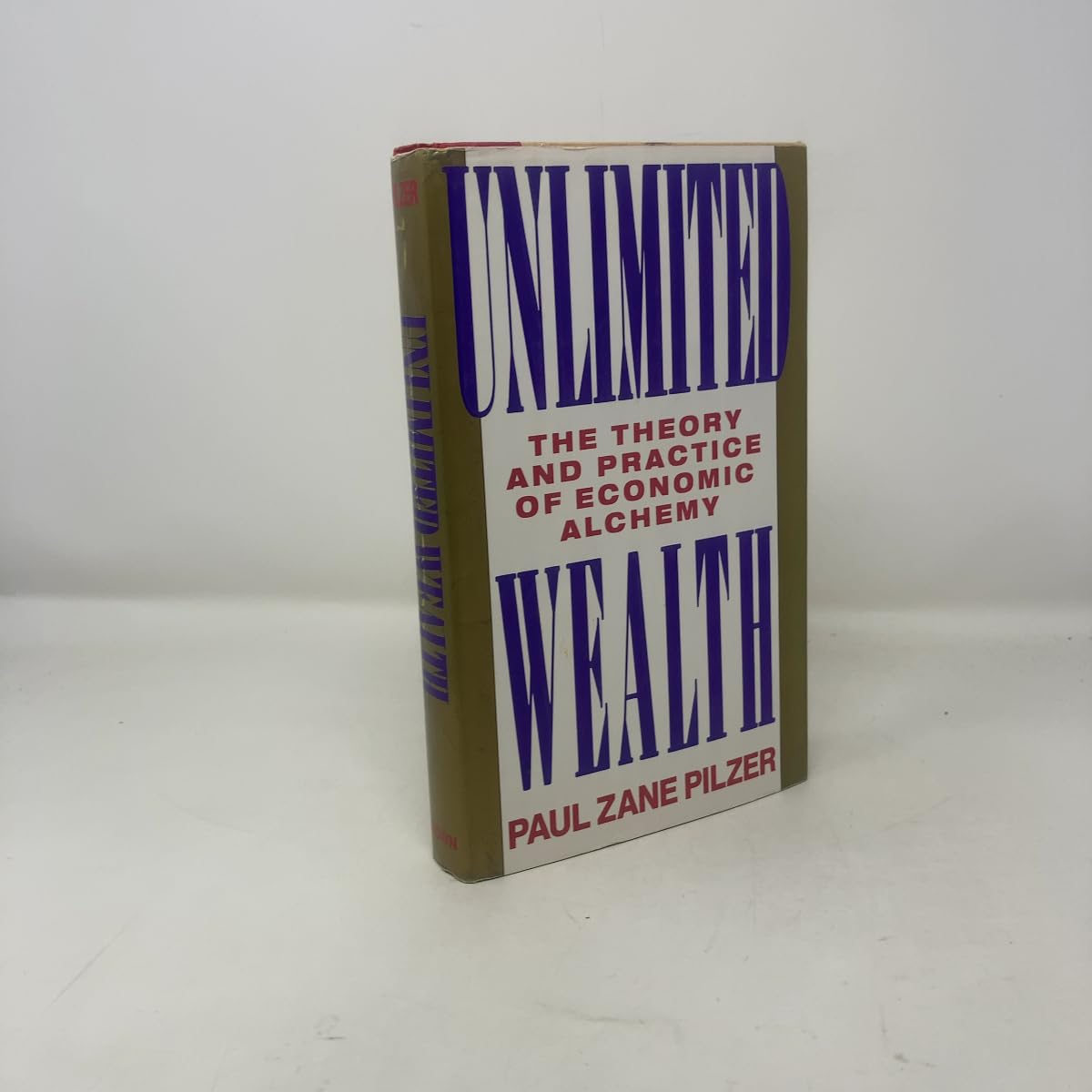 Unlimited Wealth: The Theory and Practice of Economic Alchemy used book depot