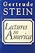 Lectures in America Stein, Gertrude