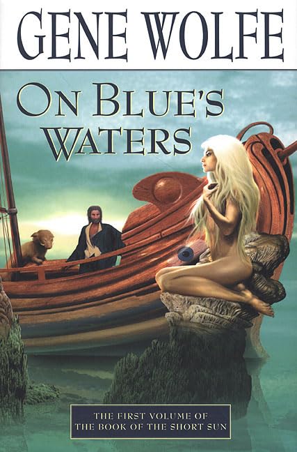 On Blue's Waters: Volume One of 'The Book of the Short Sun' used book depot