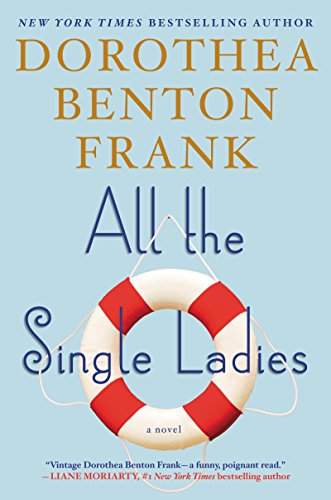 All the Single Ladies: A Novel Frank, Dorothea Benton