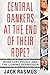 Central Bankers at the End of Their Rope?: Monetary Policy and the Coming Depression [Paperback] Rasmus, Dr Jack