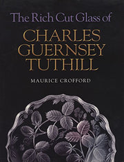 The Rich Cut Glass of Charles Guernsey Tuthill used book depot