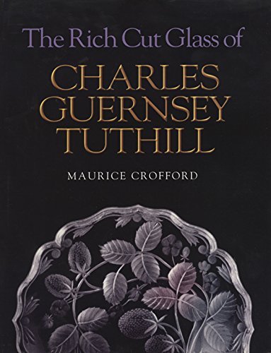 The Rich Cut Glass of Charles Guernsey Tuthill used book depot